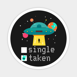 Valentine Single Taken UFO Magnet